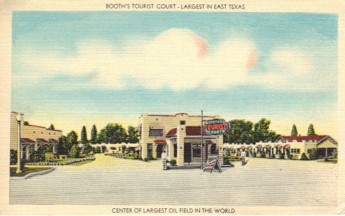 Booth's Tourist Court, Longview, Texas, on U.S. 80, in the center of the largest oil field in the world Booth's Tourist Court, Longview, Texas, on U.S. 80, in the center of the largest oil field in the world